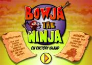 Bowja the ninja